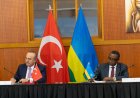 U Rwanda na Turukiya basinye amasezerano n’ibiganiro bigamije gushimangira imibanire y’ibihugu byombi