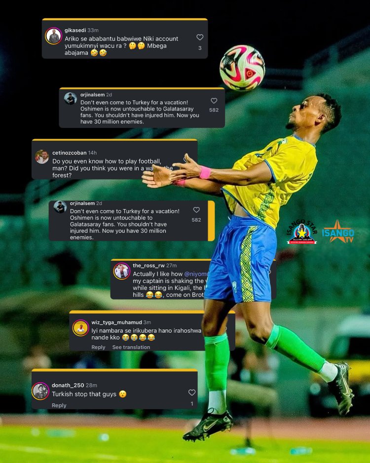 Abanya turikiya bibasiye NIYOMUGABO Claude wavunye bitagambiriwe rutahizamu victor osimhen